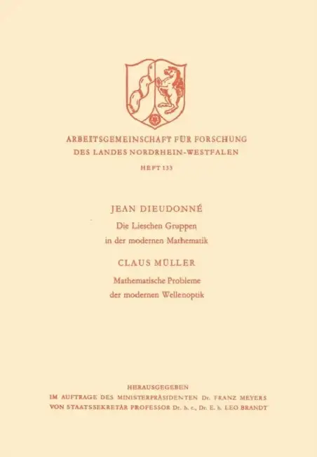 Cover of Die Lieschen Gruppen in Der Modernen Mathematik / Mathematische Probleme Der Modernen Wellenoptik