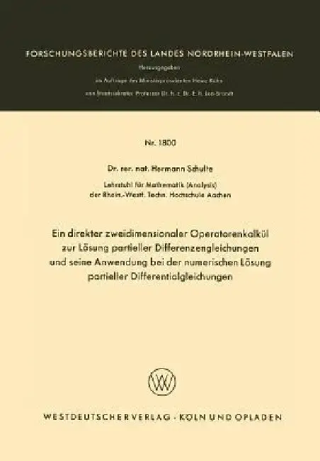 Cover of Ein Direkter Zweidimensionaler Operatorenkalkül Zur Lösung Partieller Differenzengleichungen Und Seine Anwendung Bei Der Numerischen Lösung Partieller