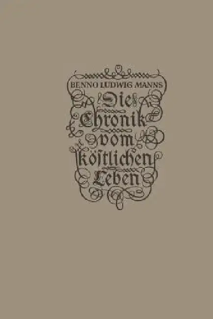 Cover of Die Chronik Vom Köstlichen Leben