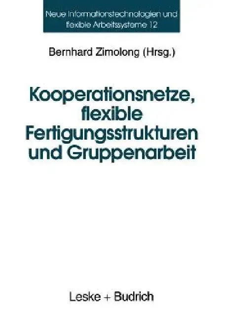 Cover of Kooperationsnetze, Flexible Fertigungsstrukturen Und Gruppenarbeit