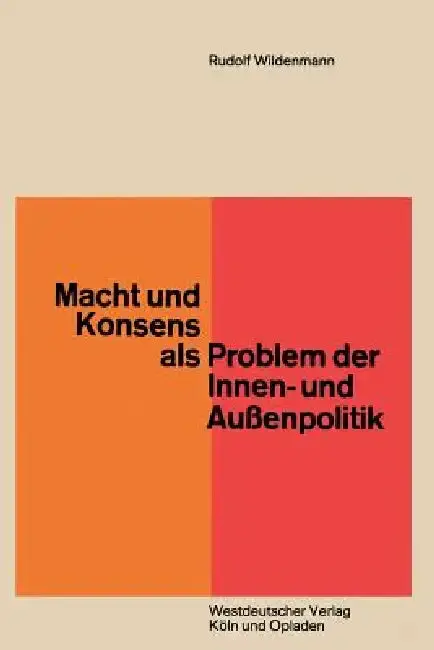 Cover of Macht Und Konsens ALS Problem Der Innen- Und Außenpolitik