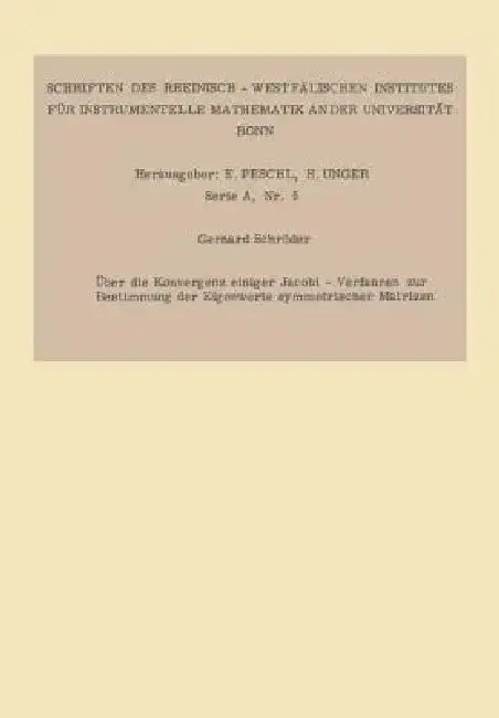 Cover of Über Die Konvergenz Einiger Jacobi-Verfahren Zur Bestimmung Der Eigenwerte Symmetrischer Matrizen