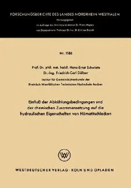 Cover of Einfluß Der Abkühlungsbedingungen Und Der Chemischen Zusammensetzung Auf Die Hydraulischen Eigenschaften Von Hämatitschlacken