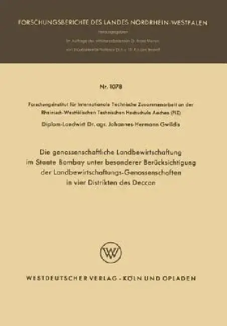 Cover of Die Genossenschaftliche Landbewirtschaftung Im Staate Bombay Unter Besonderer Berücksichtigung Der Landbewirtschaftungs-Genossenschaften in Vier Distr