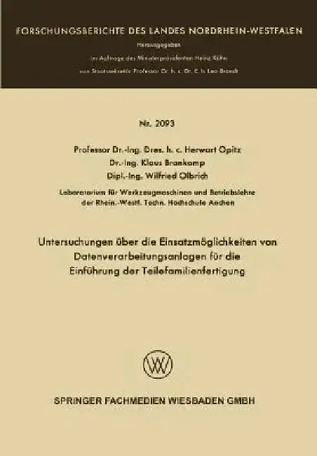 Cover of Untersuchungen Über Die Einsatzmöglichkeiten Von Datenverarbeitungsanlagen Für Die Einführung Der Teilefamilienfertigung