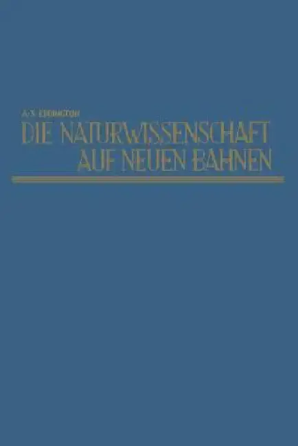 Cover of Die Naturwissenschaft Auf Neuen Bahnen