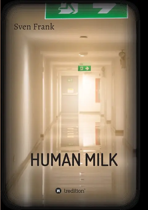 Cover of HUMAN MILK - An almost true story