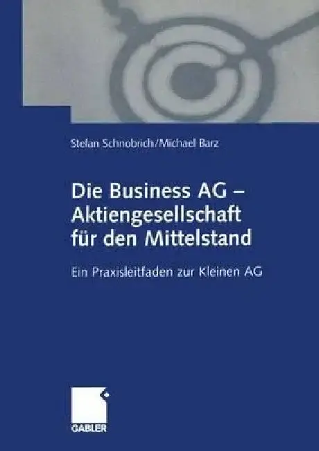 Cover of Die Business AG -- Aktiengesellschaft Für Den Mittelstand