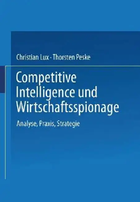 Cover of Competitive Intelligence Und Wirtschaftsspionage