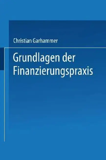 Cover of Grundlagen Der Finanzierungspraxis