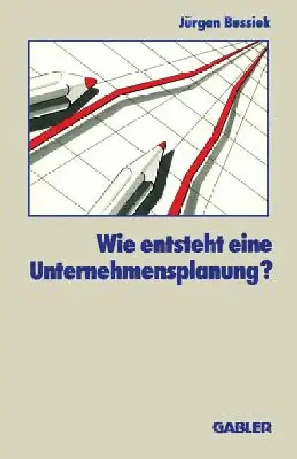 Cover of Wie Entsteht Eine Unternehmensplanung?