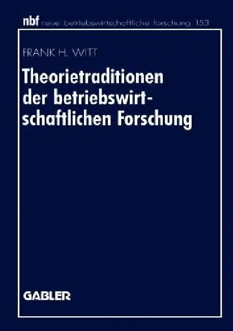 Cover of Theorietraditionen Der Betriebswirtschaftlichen Forschung