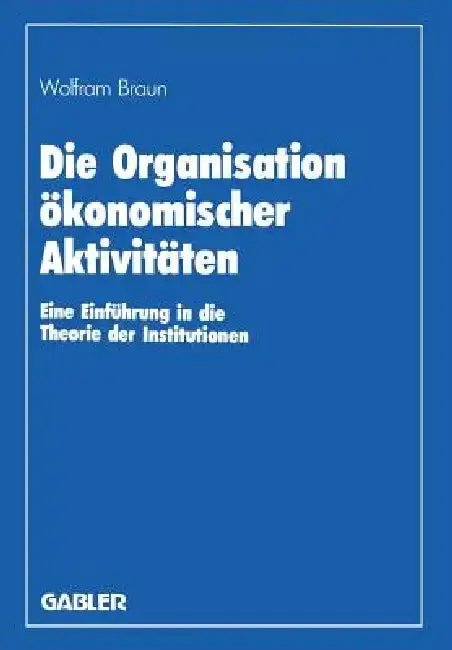 Cover of Die Organisation Ökonomischer Aktivitäten