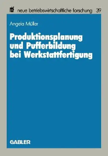 Cover of Produktionsplanung Und Pufferbildung Bei Werkstattfertigung