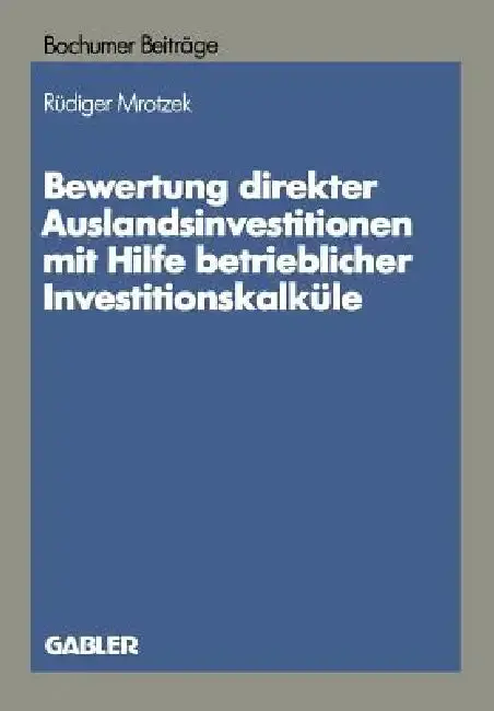 Cover of Bewertung Direkter Auslandinvestitionen Mit Hilfe Betrieblicher Investitionskalküle