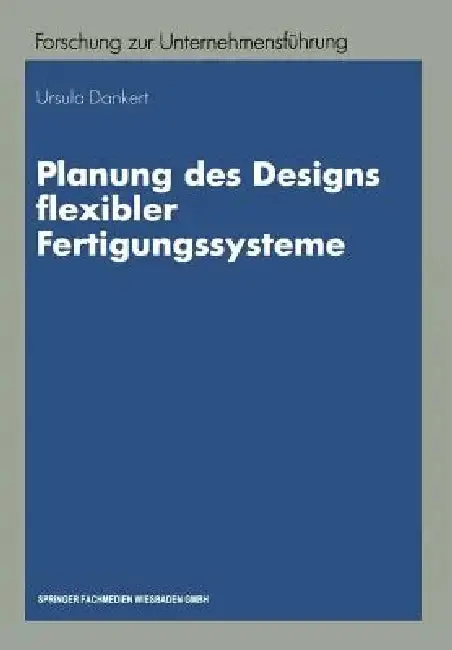 Cover of Planung Des Designs Flexibler Fertigungssysteme