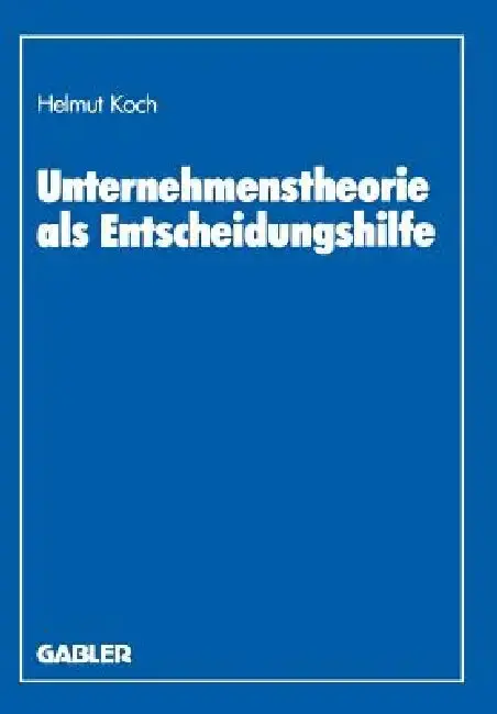 Cover of Unternehmenstheorie ALS Entscheidungshilfe