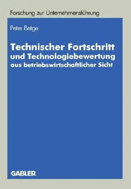 Cover of Technischer Fortschritt Und Technologiebewertung Aus Betriebswirtschaftlicher Sicht
