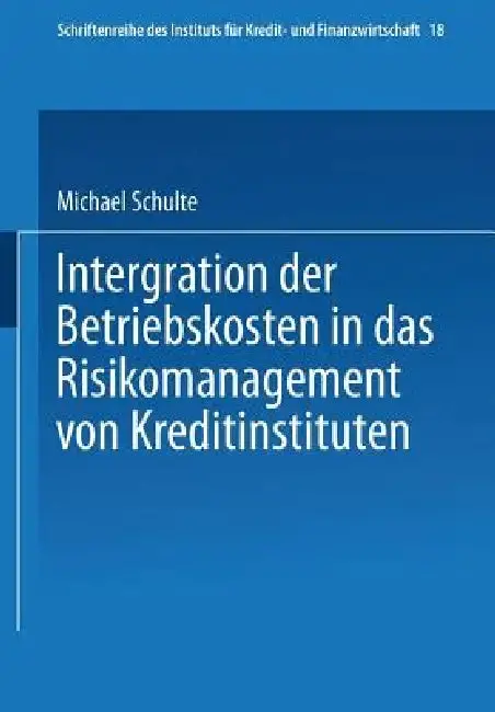Cover of Integration Der Betriebskosten in Das Risikomanagement Von Kreditinstituten
