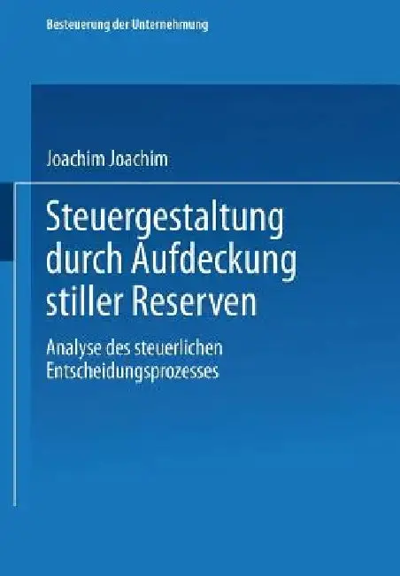Cover of Steuergestaltung Durch Aufdeckung Stiller Reserven