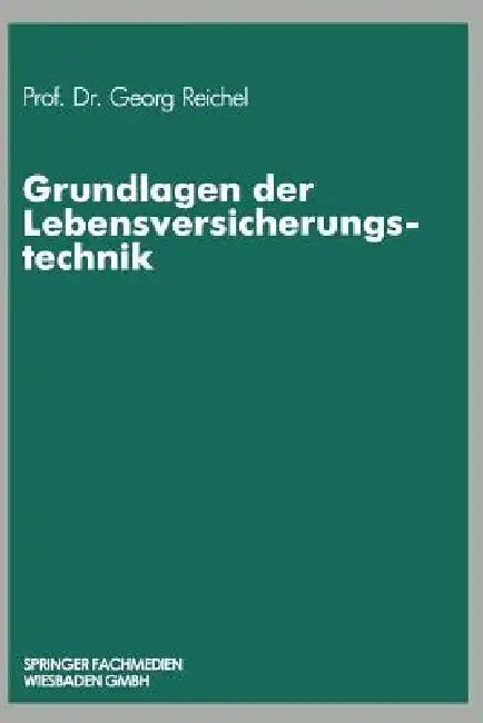 Cover of Grundlagen Der Lebensversicherungstechnik