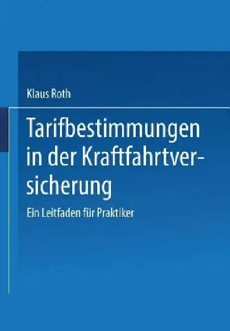 Cover of Tarifbestimmungen in Der Kraftfahrtversicherung
