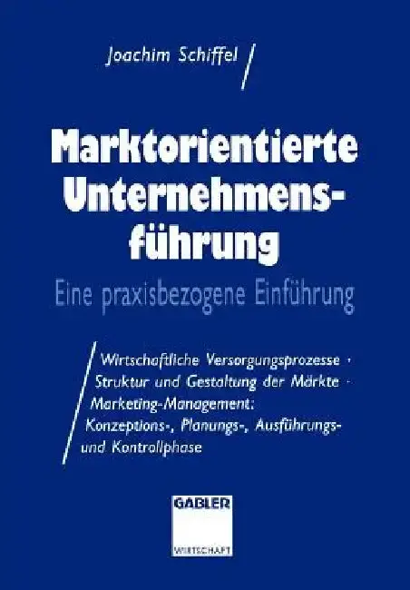 Cover of Marktorientierte Unternehmens-Führung
