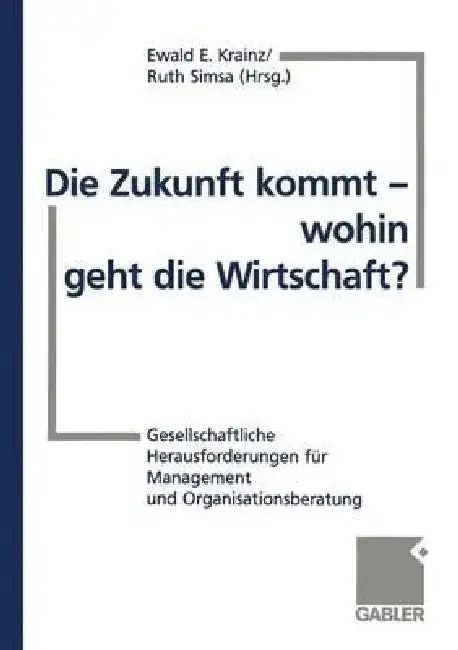 Cover of Die Zukunft Kommt -- Wohin Geht Die Wirtschaft?