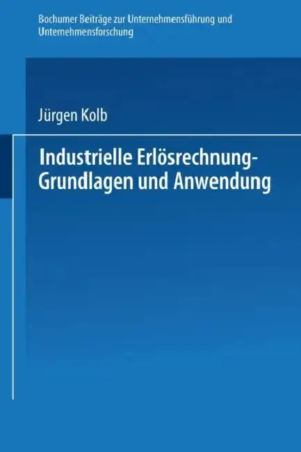 Cover of Industrielle Erlösrechnung -- Grundlagen Und Anwendung