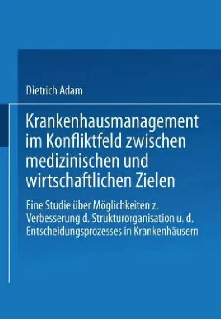 Cover of Krankenhausmanagement Im Konfliktfeld Zwischen Medizinischen Und Wirtschaftlichen Zielen