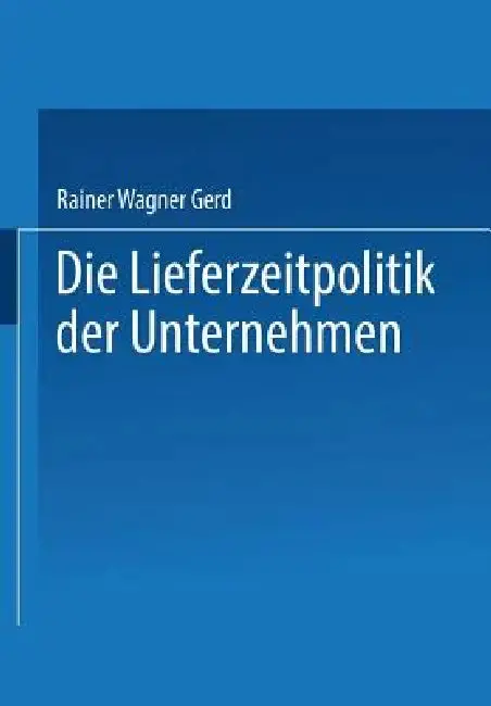 Cover of Die Lieferzeitpolitik Der Unternehmen