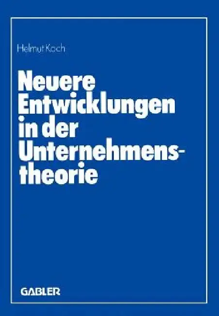 Cover of Neuere Entwicklungen in Der Unternehmenstheorie
