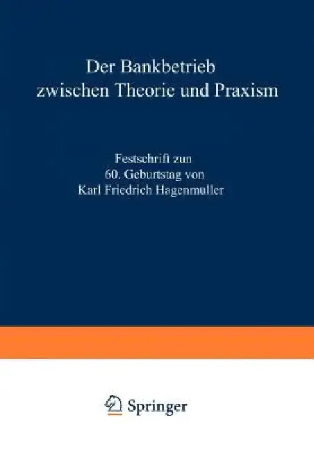 Cover of Der Bankbetrieb Zwischen Theorie Und PRAXIS