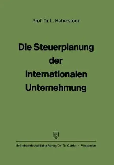 Cover of Die Steuerplanung Der Internationalen Unternehmung