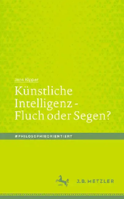 Cover of Künstliche Intelligenz - Fluch Oder Segen?
