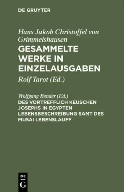 Cover of Gesammelte Werke in Einzelausgaben, Des Vortrefflich Keuschen Josephs in Egypten Lebensbeschreibung Samt Des Musai Lebenslauff