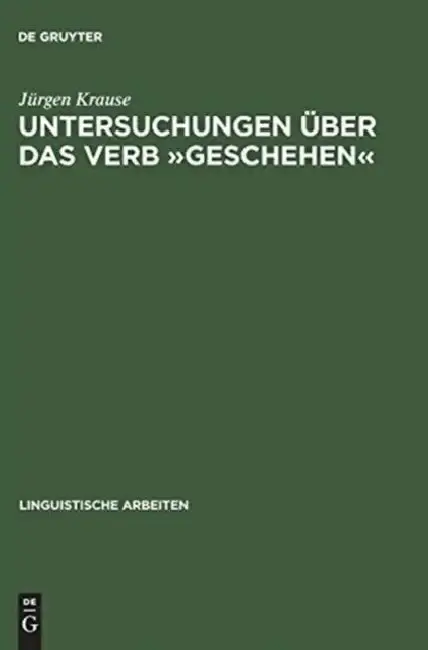 Cover of Untersuchungen Über Das Verb »Geschehen«