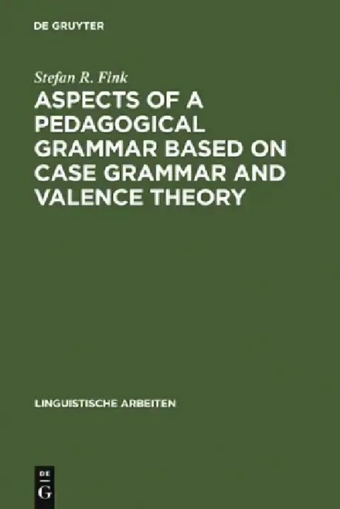 Cover of Aspects of a Pedagogical Grammar Based on Case Grammar and Valence Theory