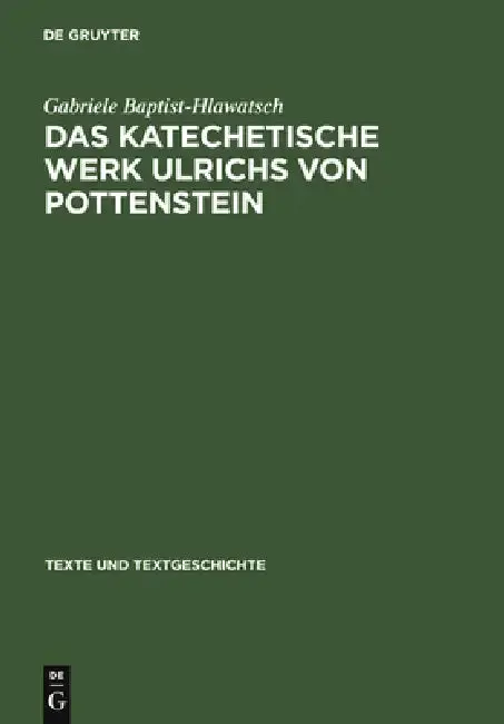 Cover of Das Katechetische Werk Ulrichs Von Pottenstein
