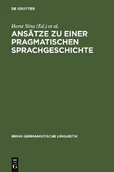 Cover of Ansätze Zu Einer Pragmatischen Sprachgeschichte