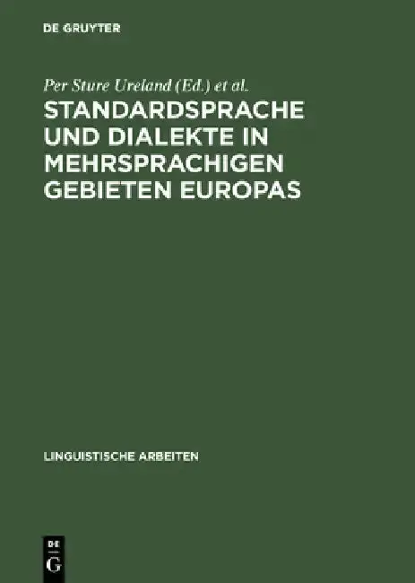 Cover of Standardsprache und Dialekte in mehrsprachigen Gebieten Europas