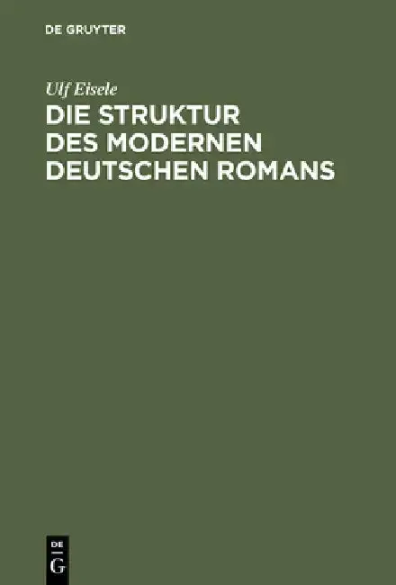 Cover of Die Struktur Des Modernen Deutschen Romans
