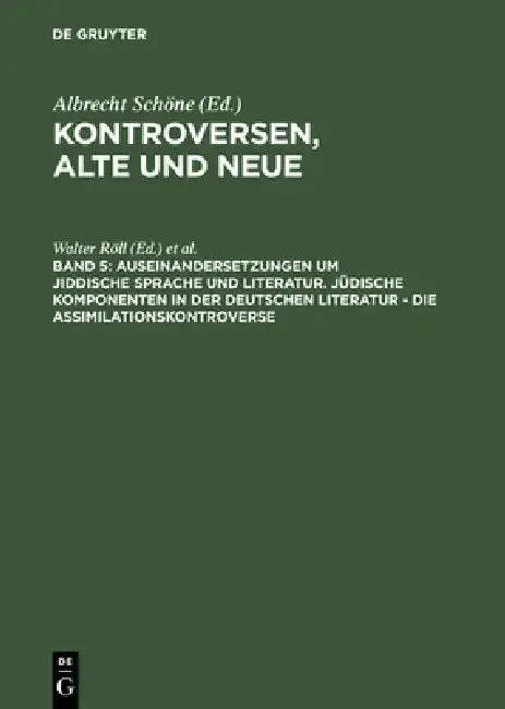 Cover of Auseinandersetzungen Um Jiddische Sprache Und Literatur. Jüdische Komponenten in Der Deutschen Literatur - Die Assimilationskontroverse