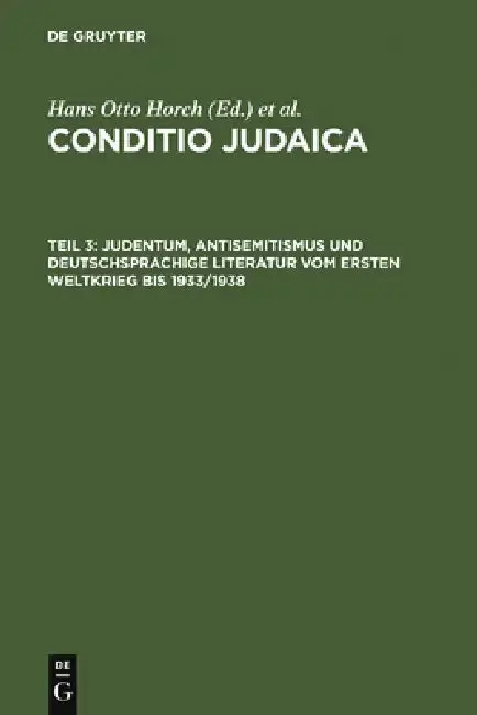 Cover of Judentum, Antisemitismus und deutschsprachige Literatur vom Ersten Weltkrieg bis 1933/1938