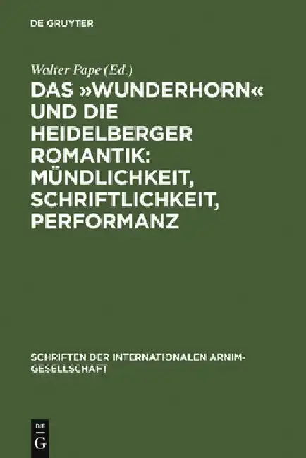 Cover of Das »Wunderhorn« Und Die Heidelberger Romantik