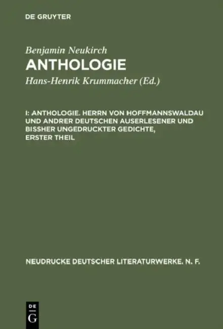 Cover of Anthologie, I, Anthologie. Herrn Von Hoffmannswaldau Und Andrer Deutschen Auserlesener Und Bißher Ungedruckter Gedichte, Erster Theil