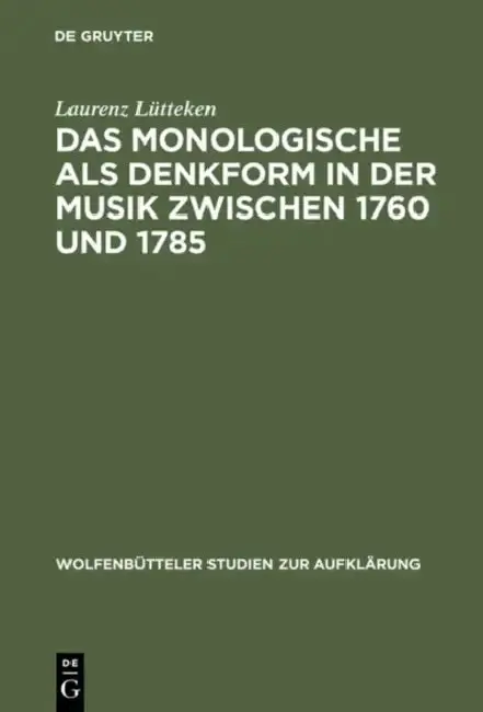 Cover of Das Monologische ALS Denkform in Der Musik Zwischen 1760 Und 1785
