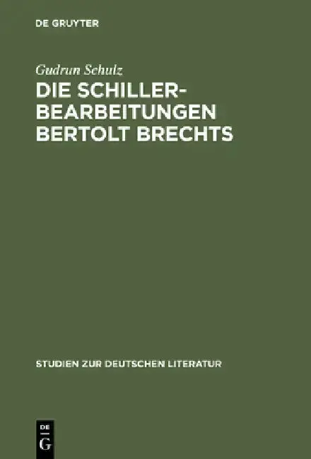 Cover of Die Schillerbearbeitungen Bertolt Brechts