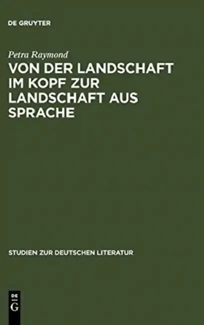 Cover of Von Der Landschaft Im Kopf Zur Landschaft Aus Sprache
