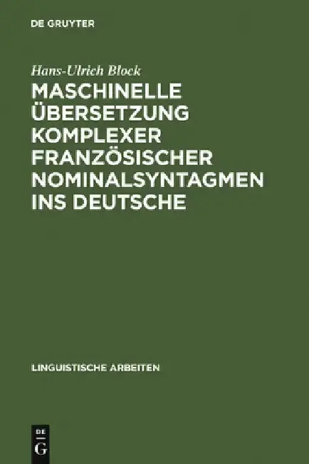 Cover of Maschinelle Übersetzung Komplexer Französischer Nominalsyntagmen Ins Deutsche